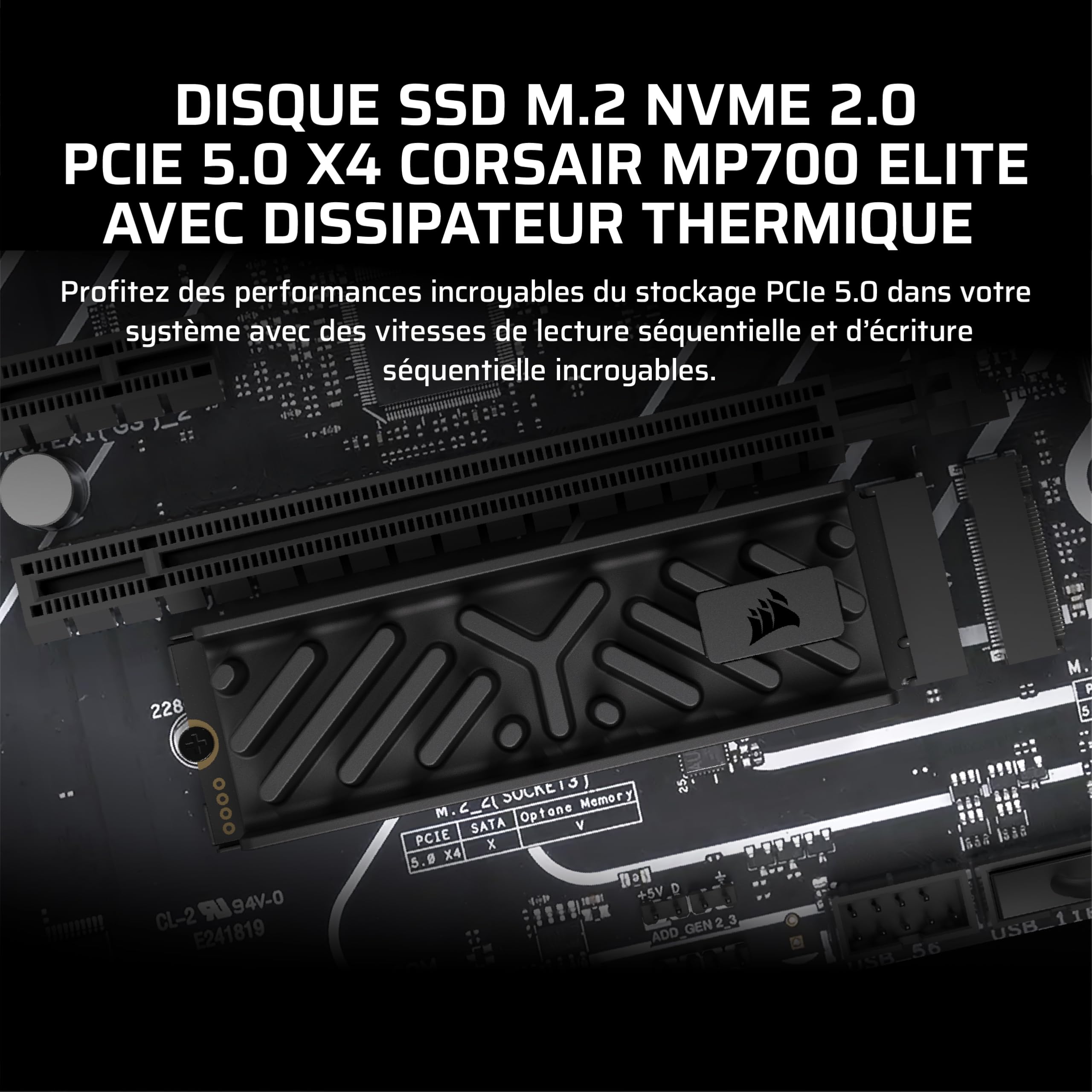 corsair-mp700-elite-4-to-ssd-m-2-nvme-pcie-5-0-avec-dissipateur image 2